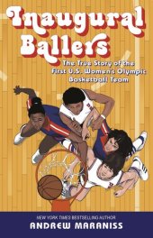 book Inaugural Ballers: The True Story of the First Us Women's Olympic Basketball Team