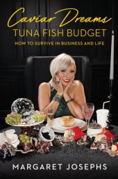 book Caviar Dreams, Tuna Fish Budget: How to Survive in Business and Life