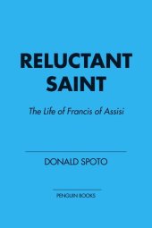 book Reluctant Saint: The Life of Francis of Assisi