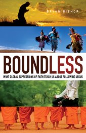 book Boundless: What Global Expressions of Faith Teach Us about Following Jesus