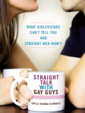 book Straight Talk with Gay Guys: What Girlfriends Can't Tell You and Straight Men Won't