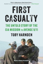 book First Casualty: The Untold Story of the CIA Mission to Avenge 9/11