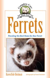 book Ferrets: Providing the Best Home for Your Ferret