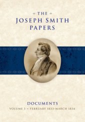 book The Joseph Smith Papers: Documents, Volume 3: February 1833 - March 1834