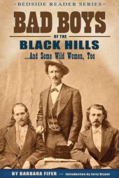 book Bad Boys of the Black Hills: ...and Some Wild Women, Too