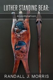 book Luther Standing Bear: Assimilation