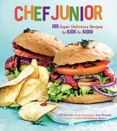 book Chef Junior: 100 Super Delicious Recipes by Kids for Kids!