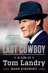 book The Last Cowboy: A Life of Tom Landry