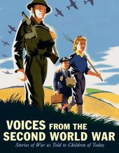 book Voices from the Second World War: Stories of War as Told to Children of Today