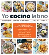 book Yo cocino latino: Las mejores recetas de cinco populares blogs de cocina hispana