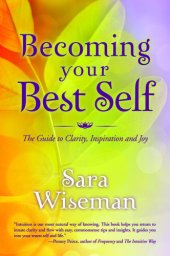 book Becoming Your Best Self: The Guide to Clarity, Inspiration and Joy