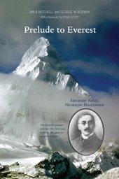 book Prelude to Everest: Alexander Kellas, Himalayan Mountaineer