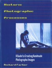 book Historic Photographic Processes: A Guide to Creating Handmade Photographic Images