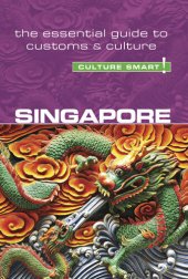 book Singapore--Culture Smart!: The Essential Guide to Customs & Culture