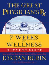 book The Great Physician's Rx for 7 Weeks of Wellness Success Guide