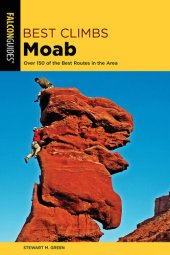 book Best Climbs Moab: Over 150 Of The Best Routes In The Area