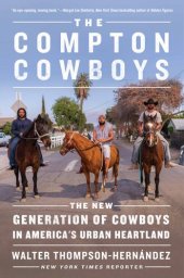 book The Compton Cowboys: The New Generation of Cowboys in America's Urban Heartland