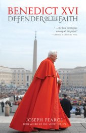 book Benedict XVI: Defender of the Faith