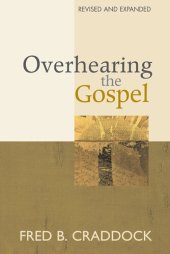 book Overhearing the Gospel: Revised and Expanded Edition