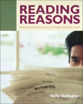 book Reading Reasons: Motivational Mini-Lessons for Middle and High School