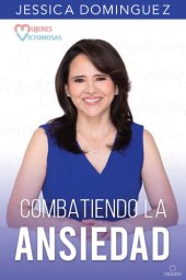 book Mujeres victoriosas combatiendo la ansiedad / Victorious Women Fighting Anxiety