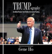 book Trumpography: How Biblical Principles Paved the Way to the American Presidency