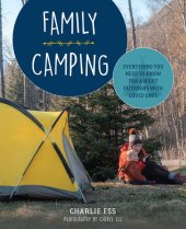 book Family Camping: Everything You Need to Know for a Night Outdoors with Loved Ones