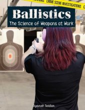 book Ballistics: The Science of Weapons at Work