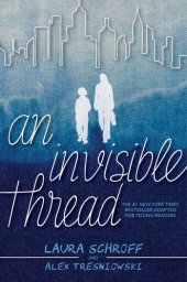 book An Invisible Thread: A Young Readers' Edition