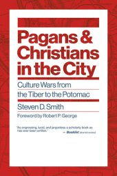 book Pagans and Christians in the City: Culture Wars from the Tiber to the Potomac