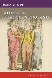 book Daily Life of Women in Chaucer's England