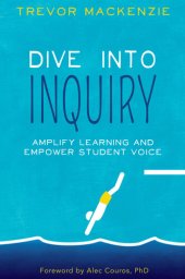 book Dive Into Inquiry: Amplify Learning and Empower Student Voice