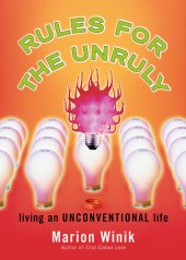 book Rules for the Unruly: Living an Unconventional Life