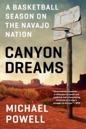 book Canyon Dreams: A Basketball Season on the Navajo Nation