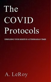 book The Covid Protocols: Upholding Your Rights in Authoritarian Times