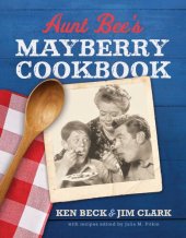 book Aunt Bee's Mayberry Cookbook: Recipes and Memories from America's Friendliest Town