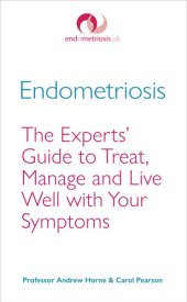 book Endometriosis: The Experts' Guide to Treat, Manage and Live Well with Your Symptoms