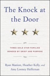 book The Knock at the Door: Three Gold Star Families Bonded by Grief and Purpose