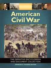 book American Civil War: The Definitive Encyclopedia and Document Collection