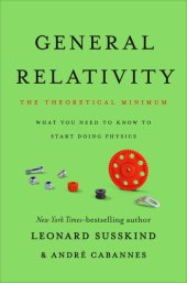 book General Relativity: The Theoretical Minimum