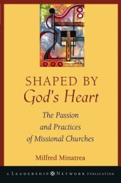 book Shaped by God's Heart: The Passion and Practices of Missional Churches