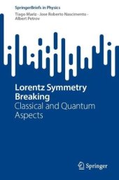 book Lorentz Symmetry Breaking―Classical and Quantum Aspects: Classical and Quantum Aspects (SpringerBriefs in Physics)