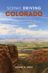 book Scenic Driving Colorado: Exploring the State's Most Spectacular Back Roads