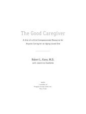 book The Good Caregiver: A One-of-a-Kind Compassionate Resource for Anyone Caring for an Aging Loved One