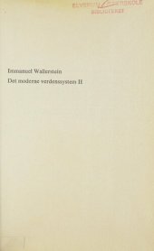 book Det moderne verdenssystem 2 : kapitalistisk jordbruk og opprinnelsen til den europėiske verdensøkonomien i det sekstende århundre