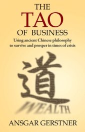 book The Tao of Business: Using Ancient Chinese Philosophy to Survive and Prosper in Times of Crisis