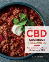 book The CBD Cookbook for Beginners: 100 Simple and Delicious Recipes Using CBD