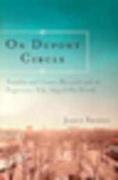 book On Dupont Circle: Franklin and Eleanor Roosevelt and the Progressives Who Shaped Our World