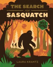 book The Search for Sasquatch (A Wild Thing Book)