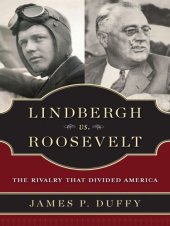 book Lindbergh vs. Roosevelt: The Rivalry That Divided America